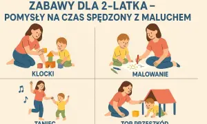 Co robić jak się nudzi? Zabawy dla 2-latka: budowanie z klocków, malowanie, taniec i tor przeszkód.