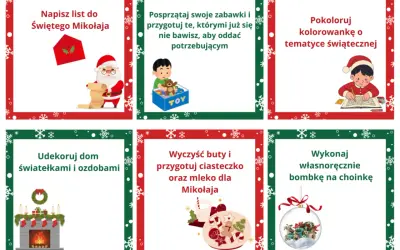 Pomysły na zadania do kalendarza adwentowego: napisz list do Mikołaja, posprzątaj zabawki, pokoloruj, udekoruj dom, przygotuj ciasteczko i mleko, zrób bombkę.