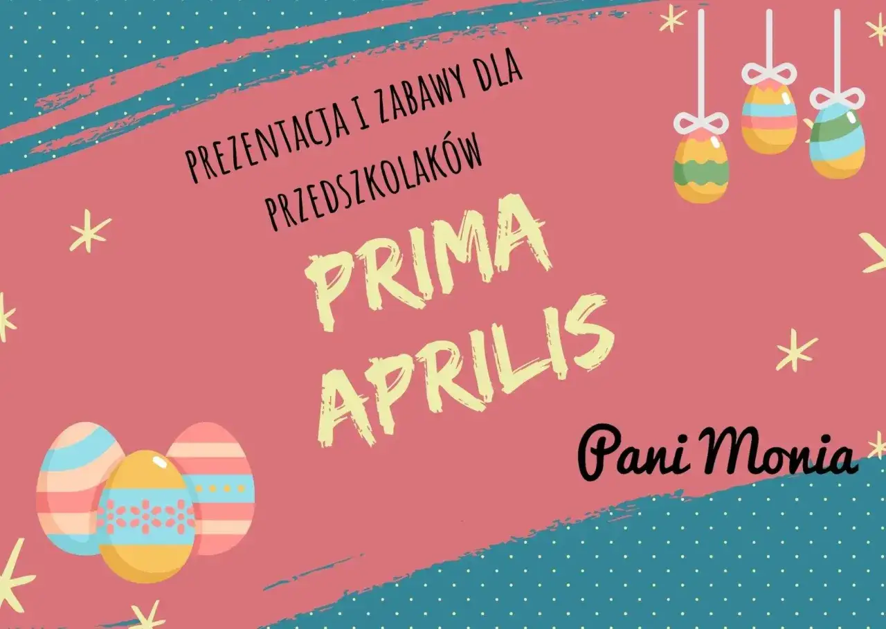 Prezentacja i zabawy dla przedszkolak&oacute;w: pomysły na prima aprilis. Kolorowe pisanki i gwiazdki.